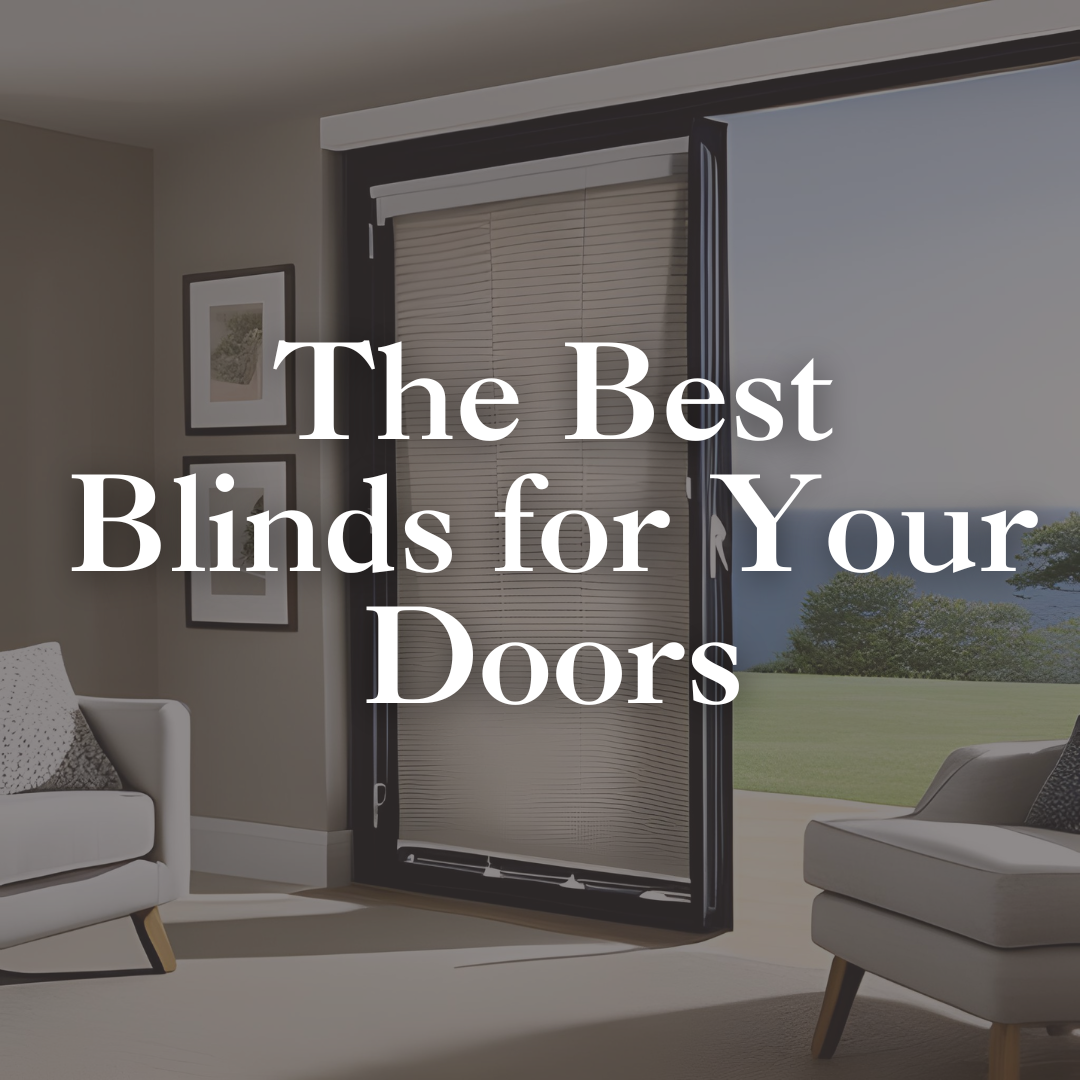 The Best Blinds for Your Doors 